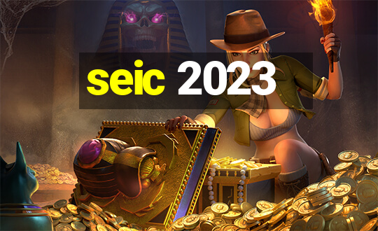 seic 2023