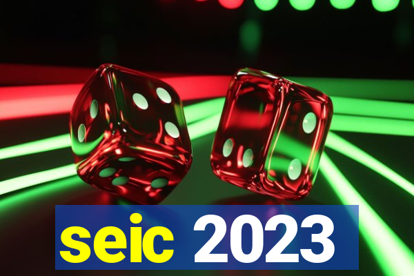 seic 2023