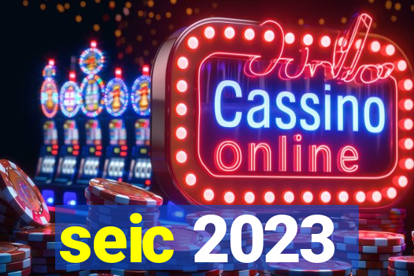 seic 2023