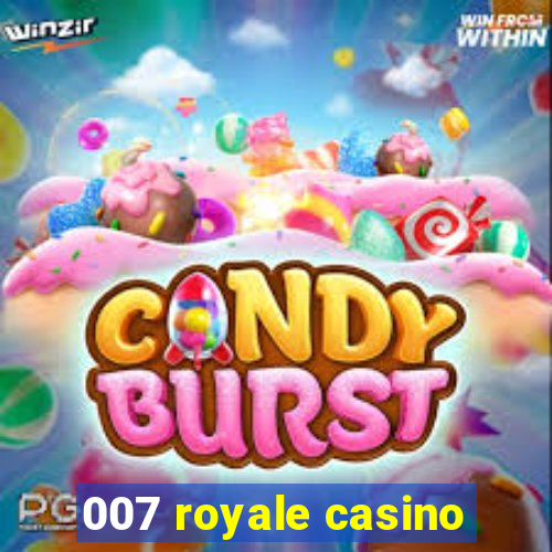 007 royale casino