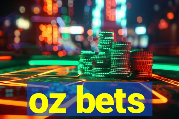 oz bets