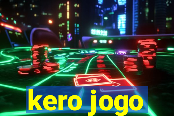 kero jogo