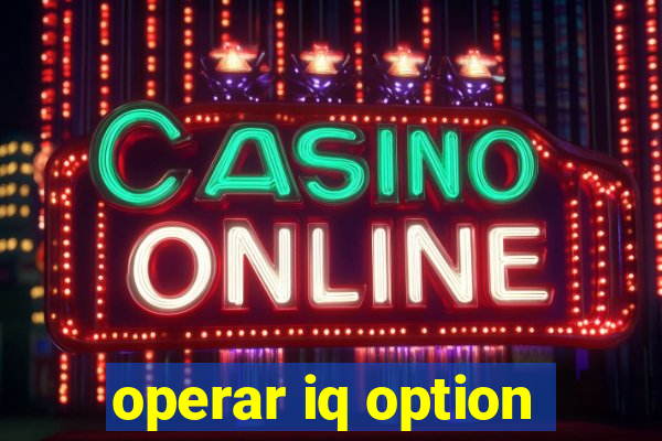 operar iq option