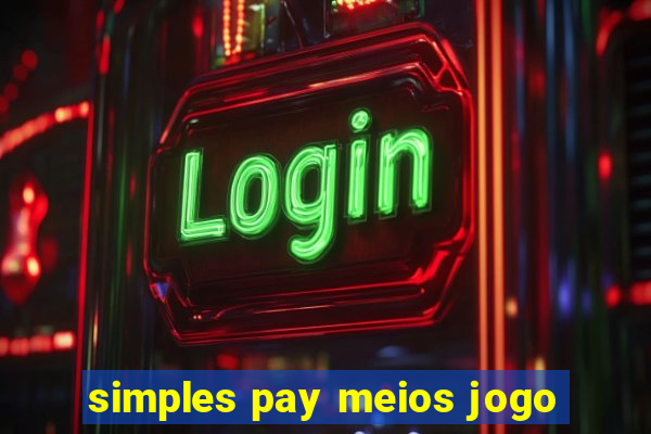 simples pay meios jogo