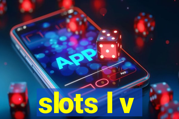 slots l v