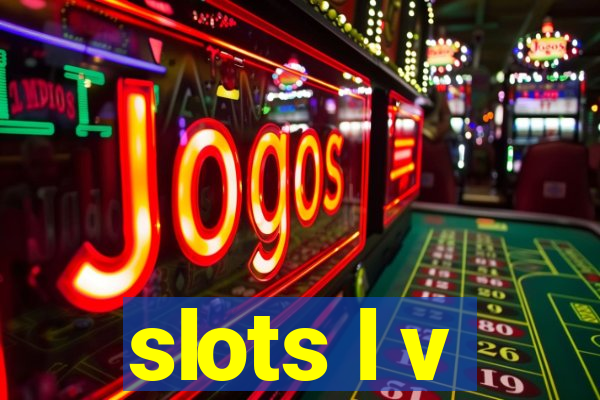 slots l v