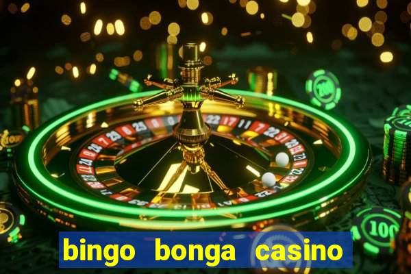 bingo bonga casino no deposit bonus codes