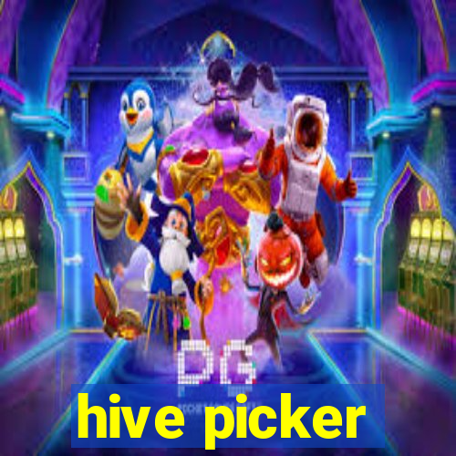 hive picker