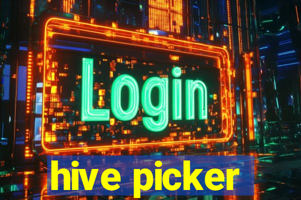 hive picker