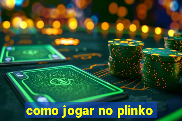 como jogar no plinko