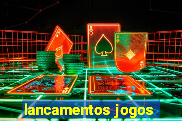 lancamentos jogos