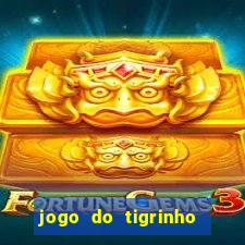 jogo do tigrinho que tá pagando agora