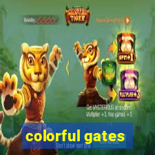 colorful gates