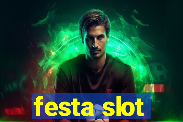 festa slot