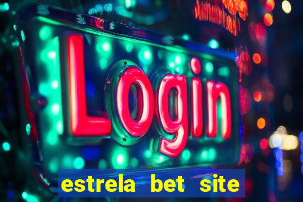 estrela bet site de aposta