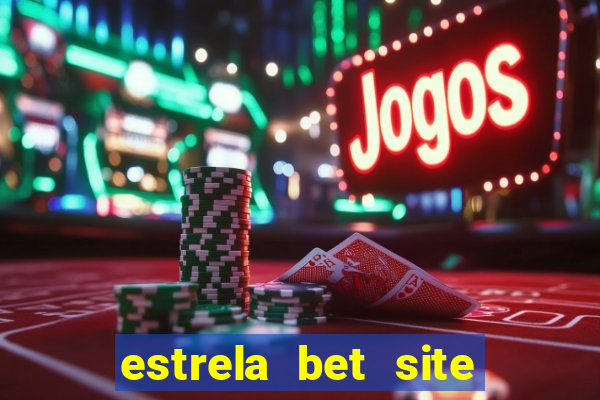 estrela bet site de aposta