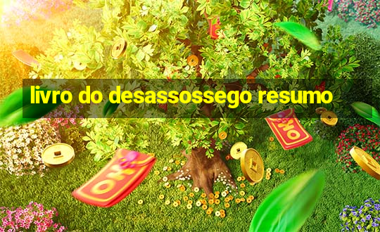 livro do desassossego resumo