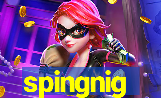 spingnig