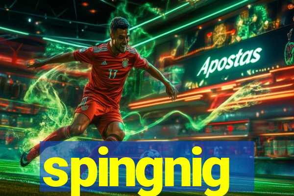 spingnig