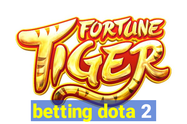 betting dota 2