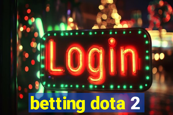 betting dota 2