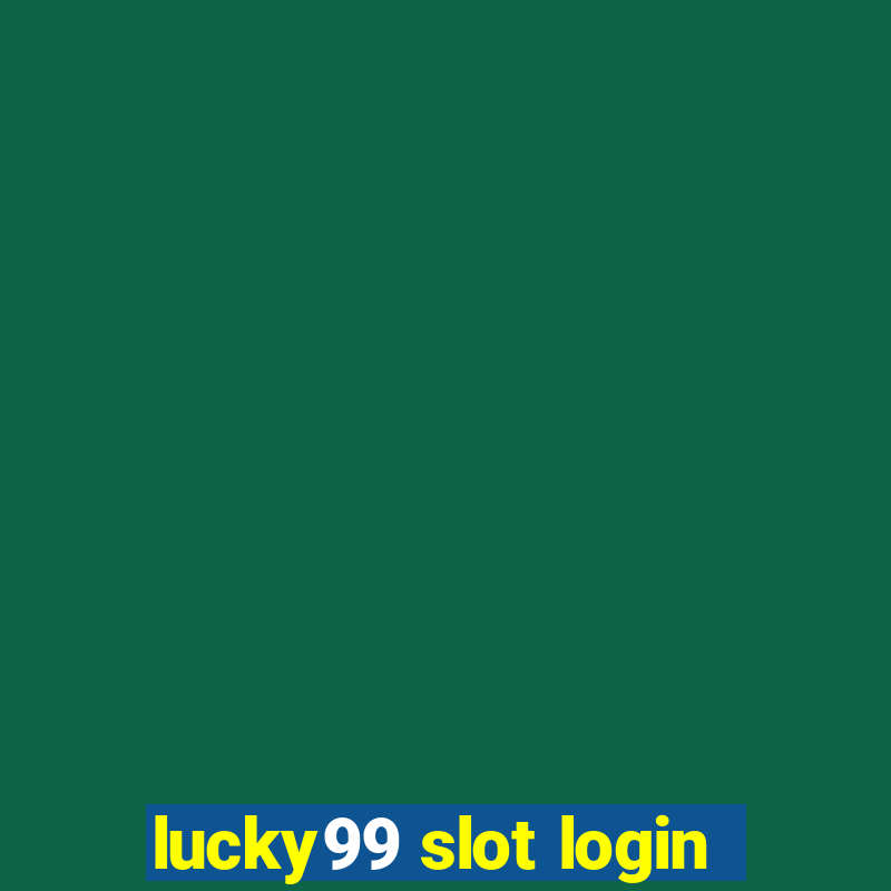 lucky99 slot login