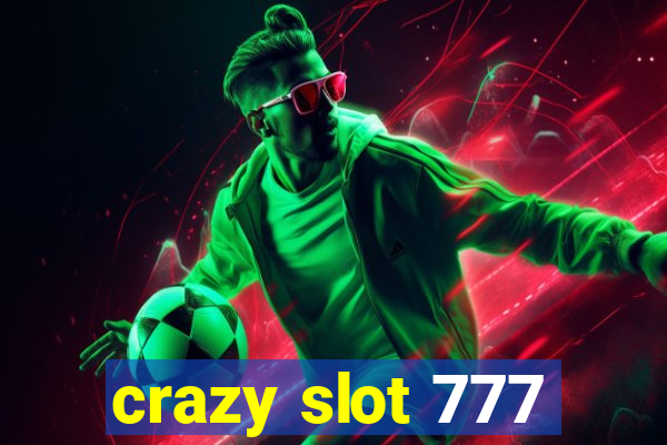 crazy slot 777