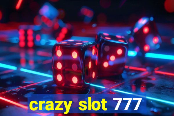 crazy slot 777