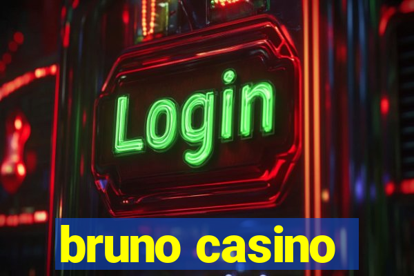 bruno casino