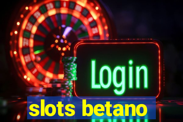 slots betano