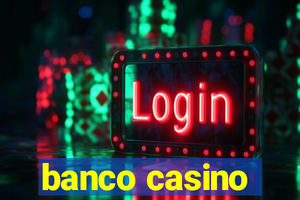 banco casino