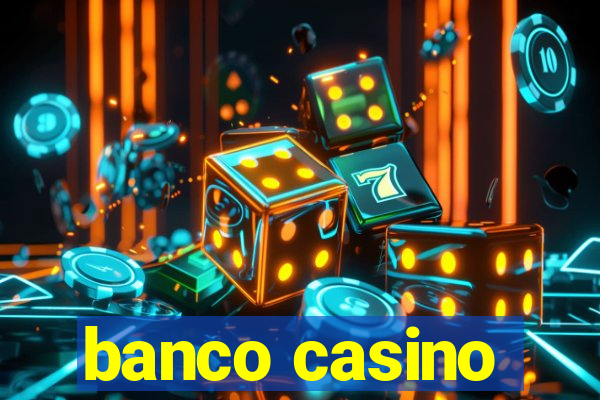 banco casino