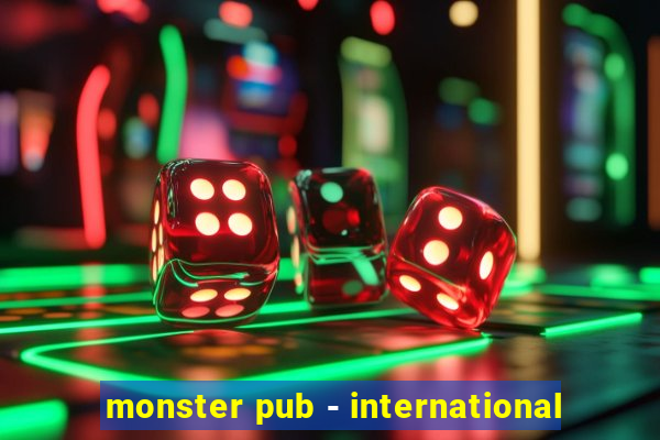 monster pub - international