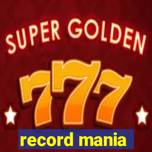 record mania