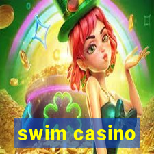 swim casino