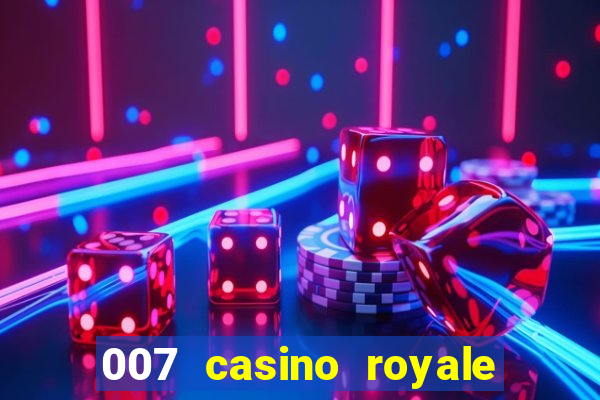 007 casino royale online dublado