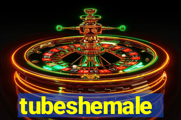 tubeshemale