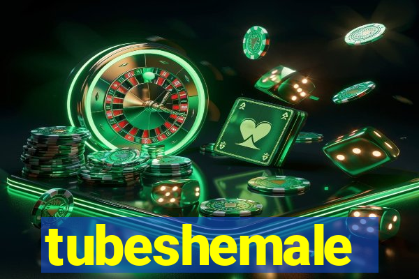 tubeshemale