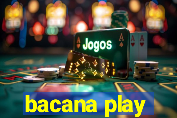 bacana play