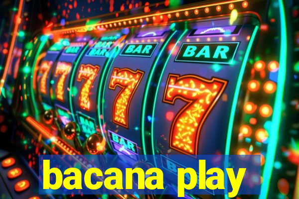 bacana play