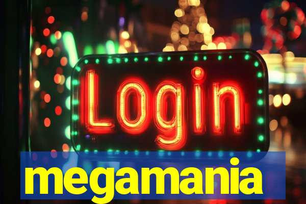 megamania