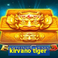 kirvano tiger