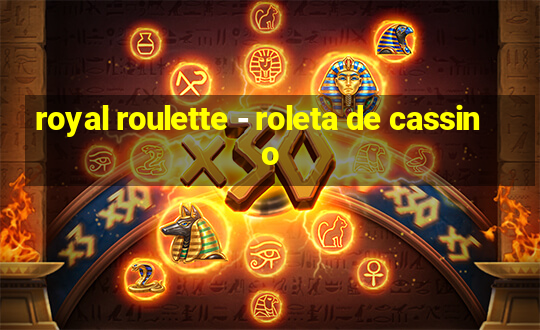 royal roulette - roleta de cassino