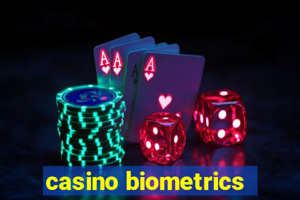 casino biometrics