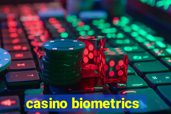 casino biometrics