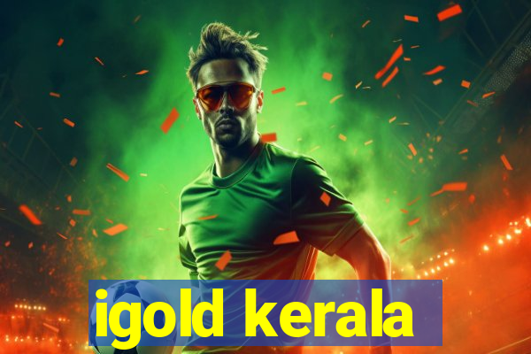 igold kerala