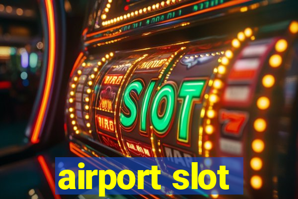 airport slot