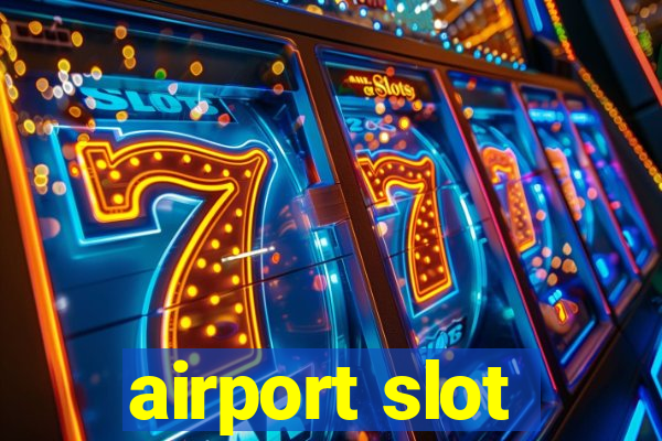 airport slot