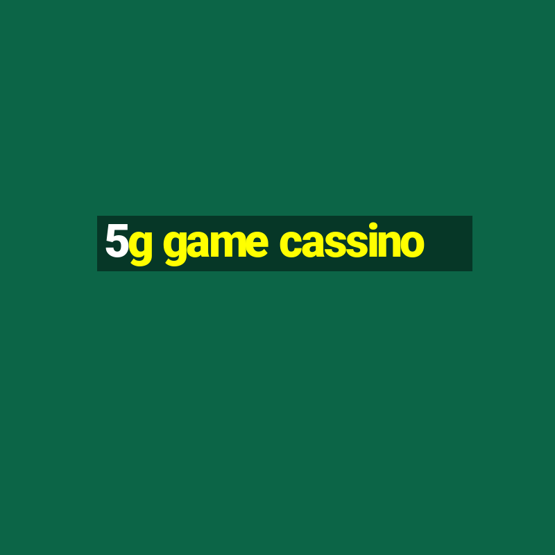 5g game cassino