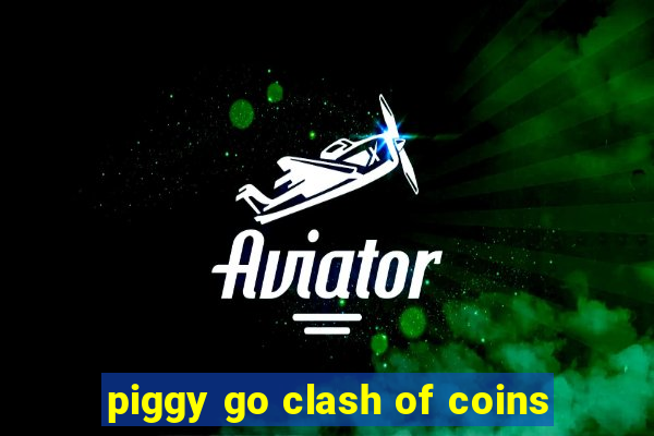 piggy go clash of coins